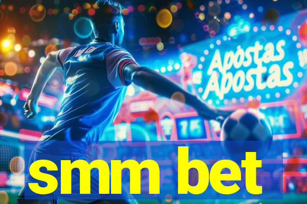 smm bet